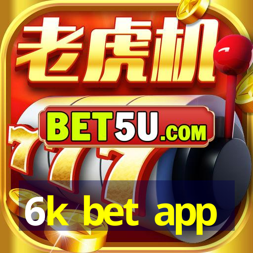 6k bet app