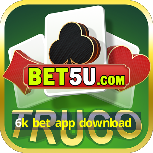 6k bet app download