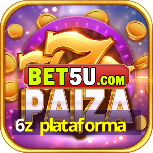 6z plataforma