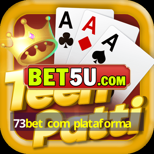 73bet com plataforma