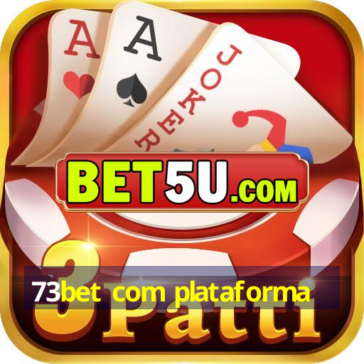 73bet com plataforma