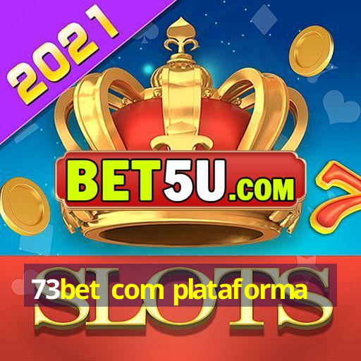 73bet com plataforma