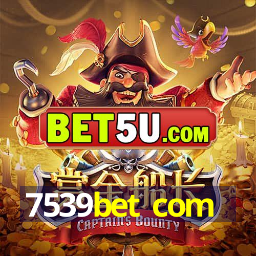 7539bet com