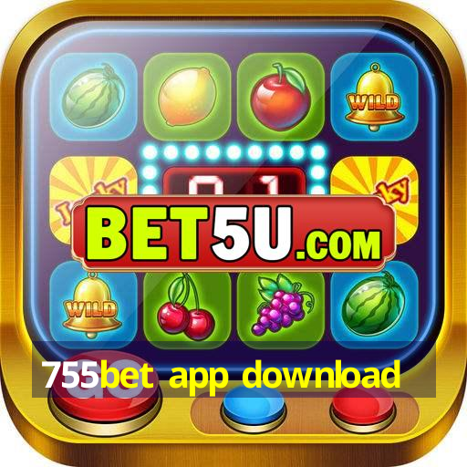 755bet app download