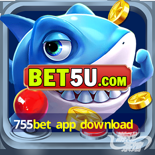 755bet app download