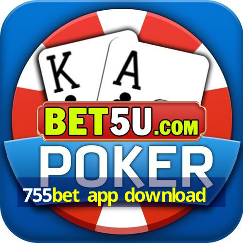 755bet app download