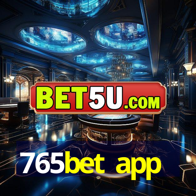 765bet app