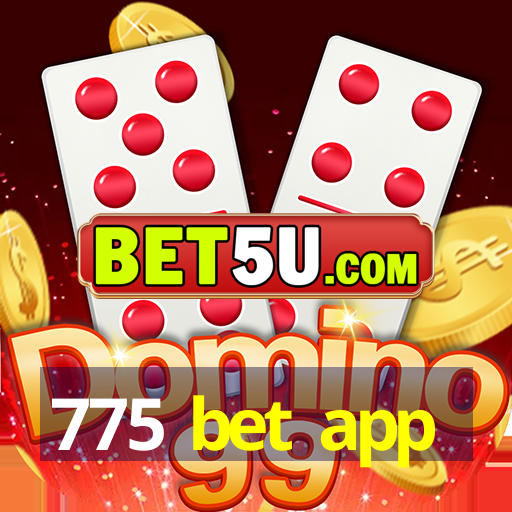 775 bet app