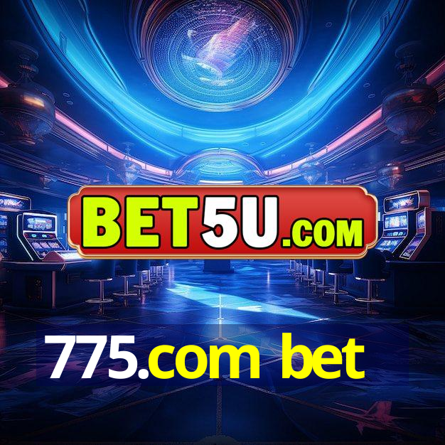 775.com bet