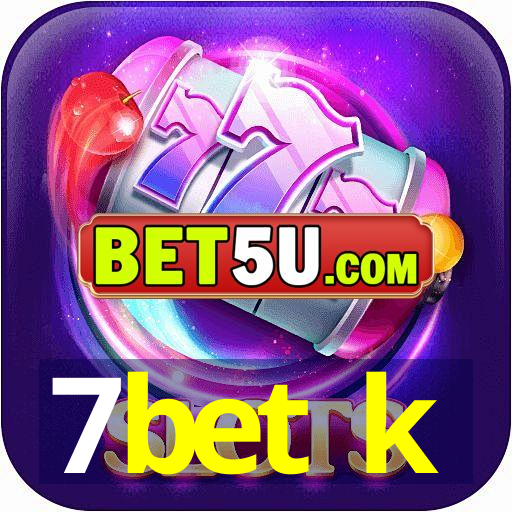 7bet k