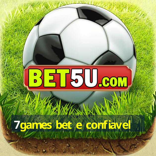 7games bet e confiavel