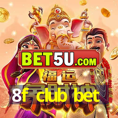 8f club bet