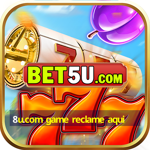 8u.com game reclame aqui