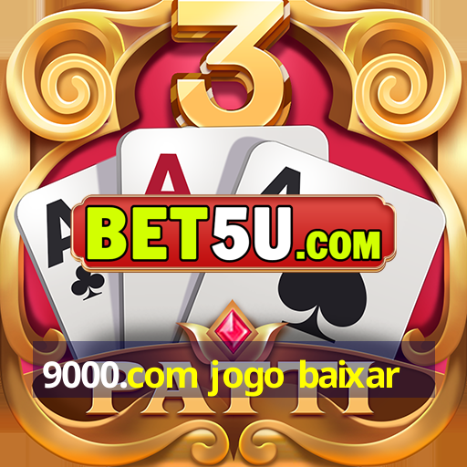 9000.com jogo baixar