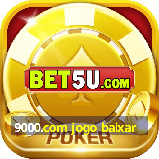 9000.com jogo baixar