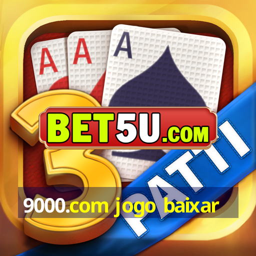 9000.com jogo baixar