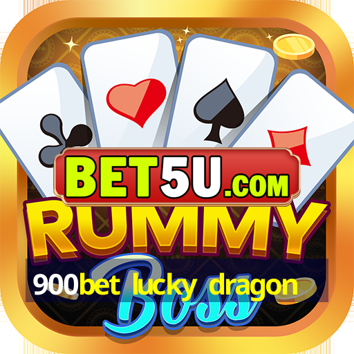 900bet lucky dragon