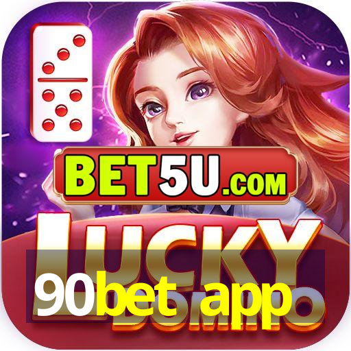 90bet app