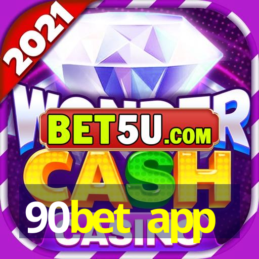 90bet app