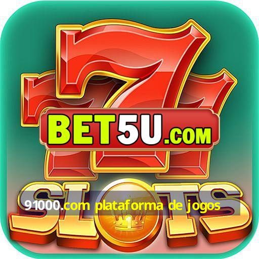 91000.com plataforma de jogos