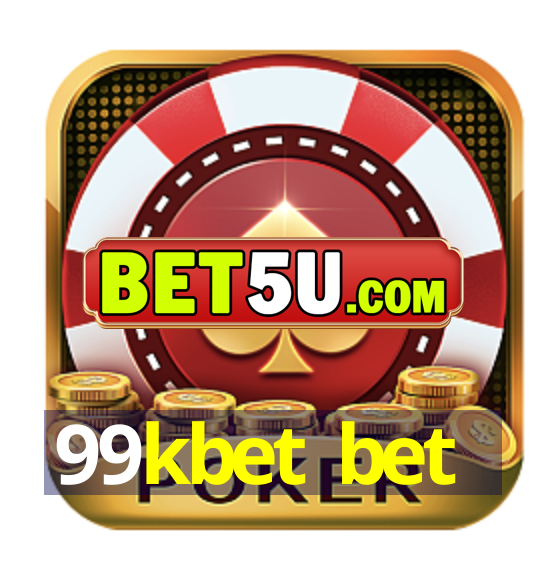 99kbet bet