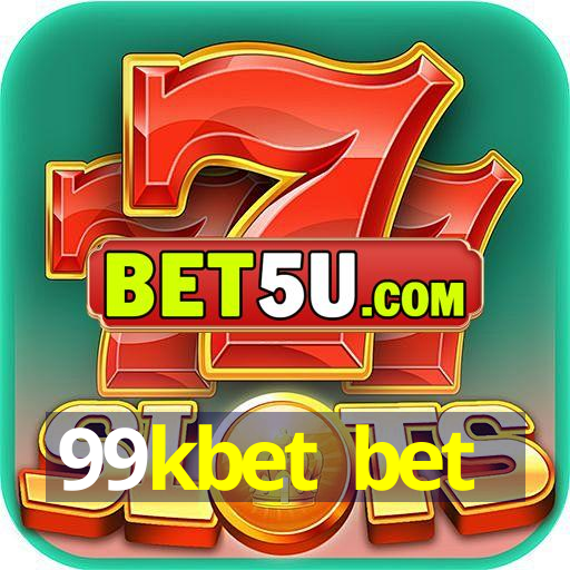 99kbet bet