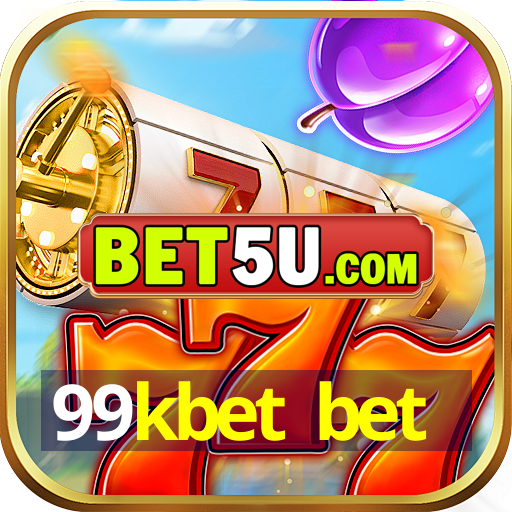 99kbet bet