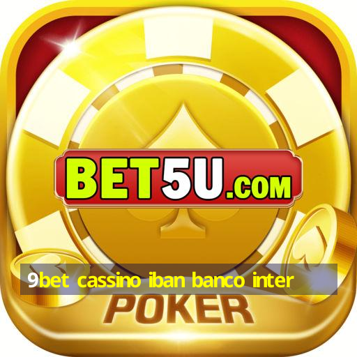 9bet cassino iban banco inter