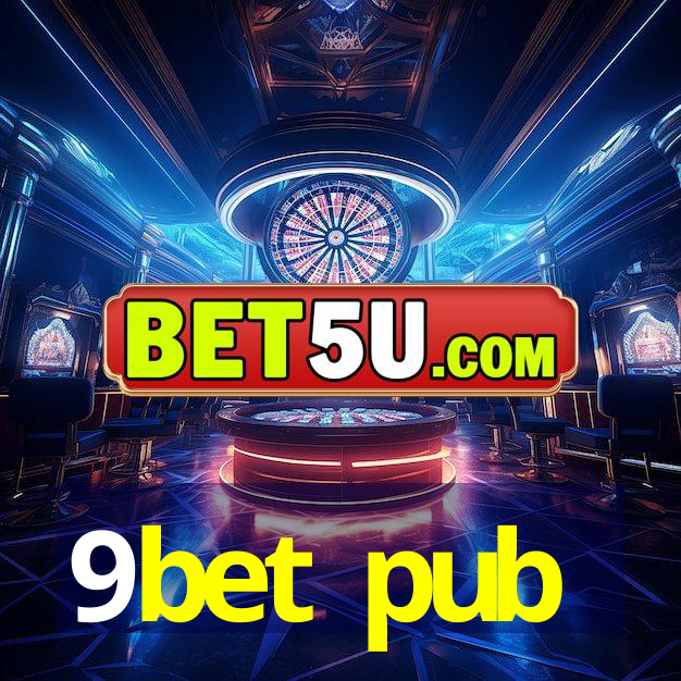 9bet pub