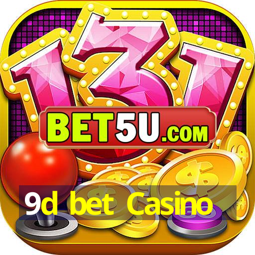 9d bet Casino