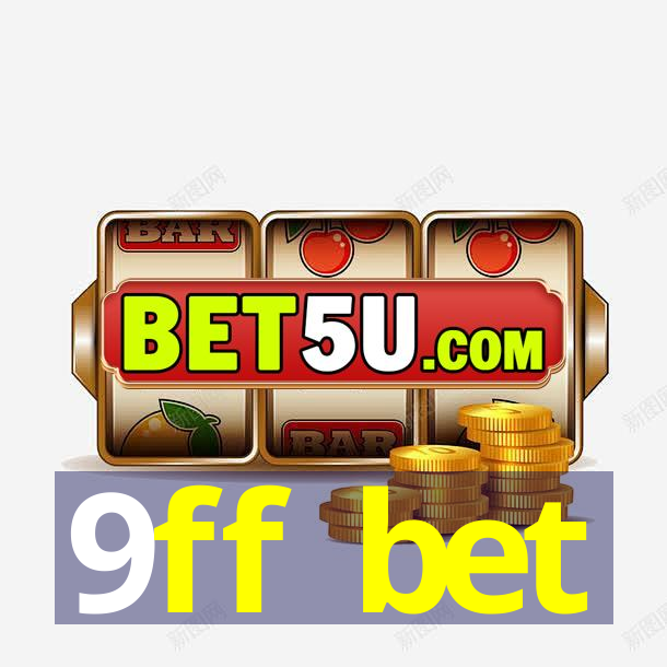 9ff bet