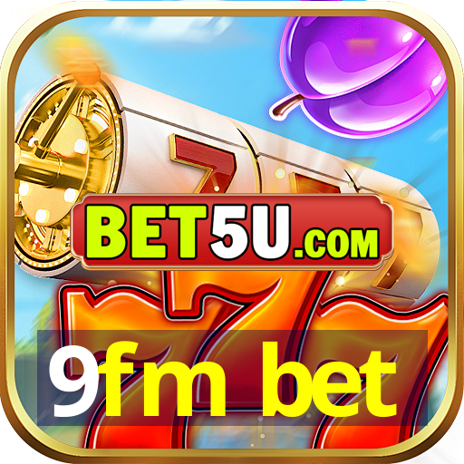 9fm bet