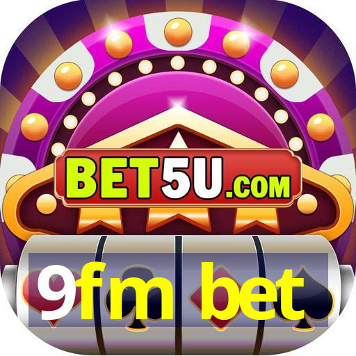 9fm bet