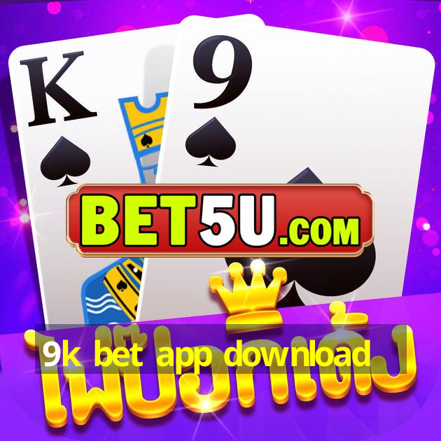 9k bet app download