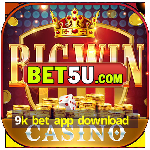 9k bet app download