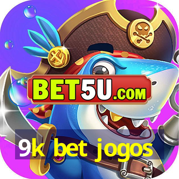 9k bet jogos