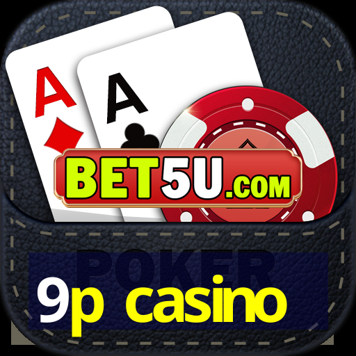 9p casino