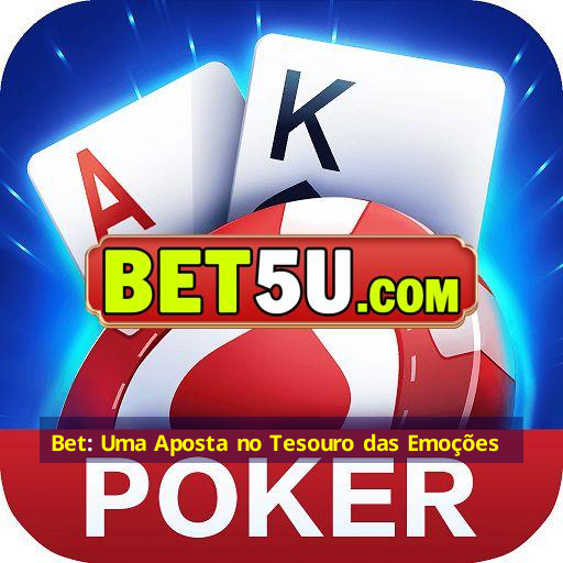 Bet: Uma Aposta no Tesouro das Emoções