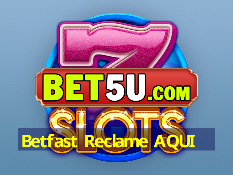 Betfast Reclame AQUI