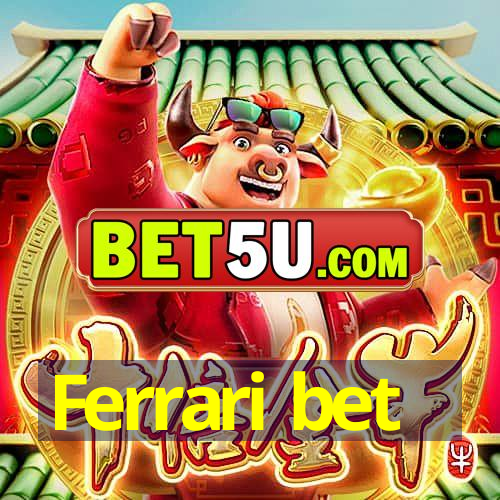 Ferrari bet