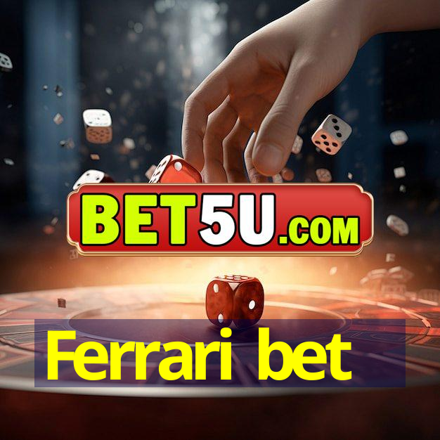 Ferrari bet