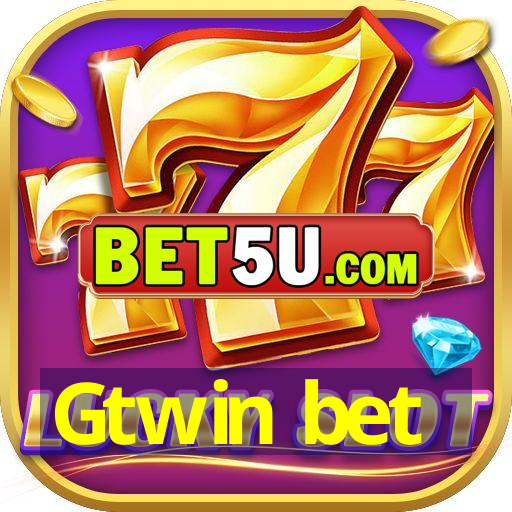 Gtwin bet