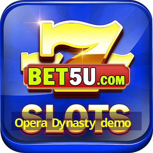 Opera Dynasty demo