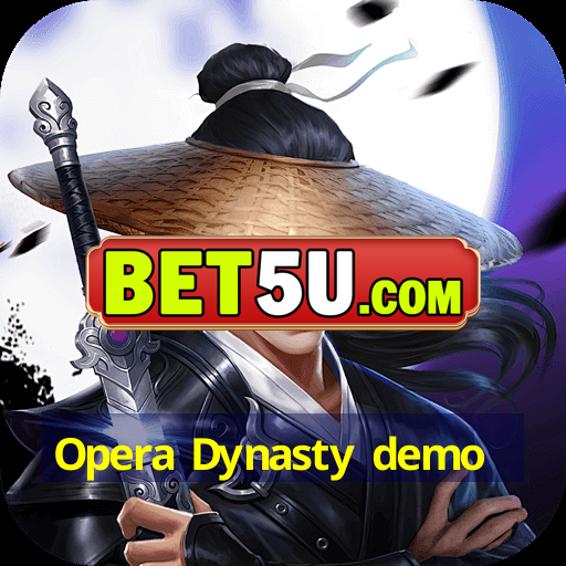 Opera Dynasty demo