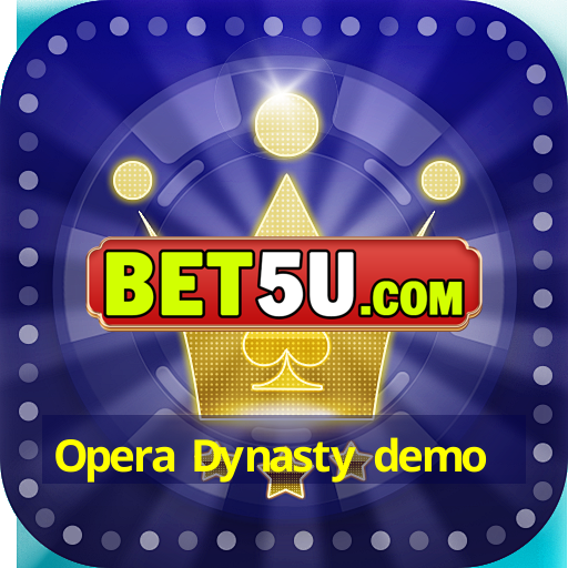 Opera Dynasty demo