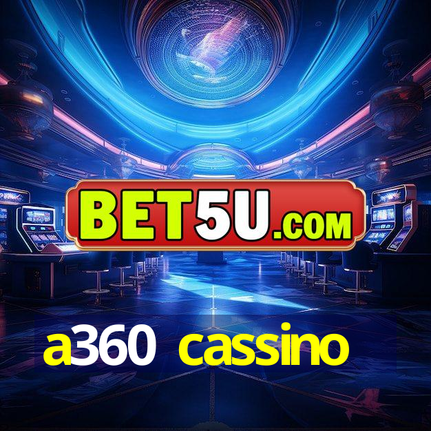 a360 cassino