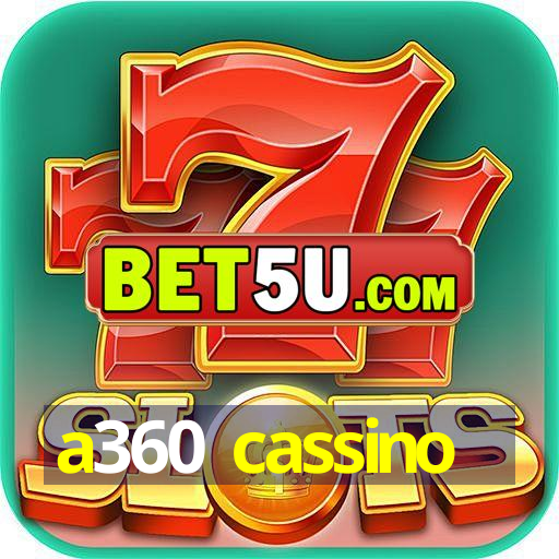 a360 cassino