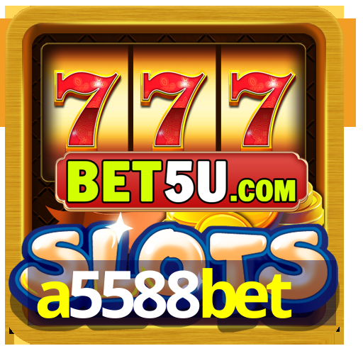 a5588bet