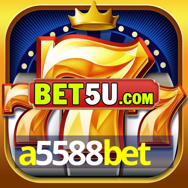 a5588bet