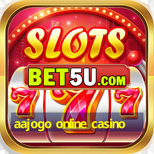 aajogo online casino